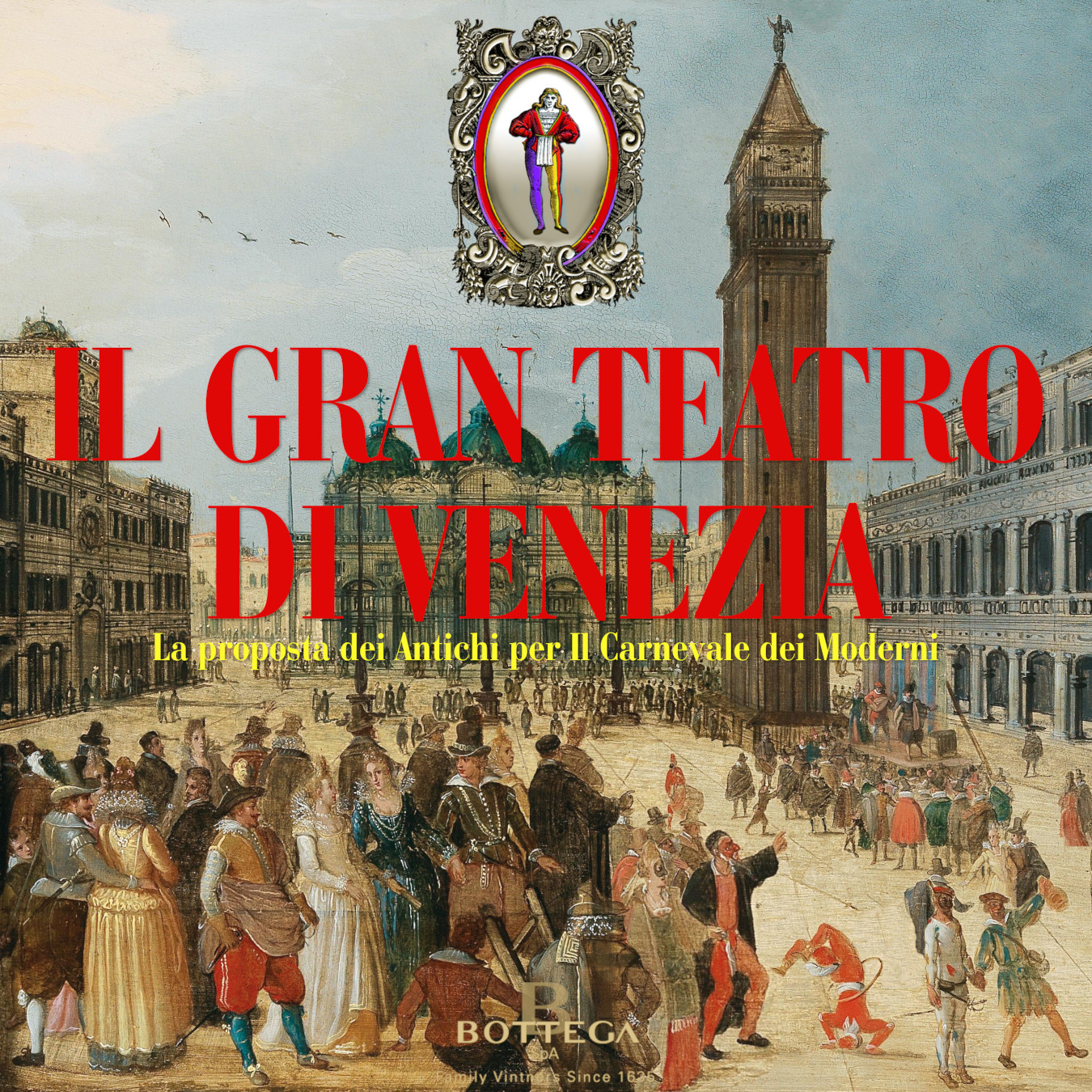 Il Gran Teatro di Venezia - La proposta dei Antichi per Il Carnevale dei Moderni.