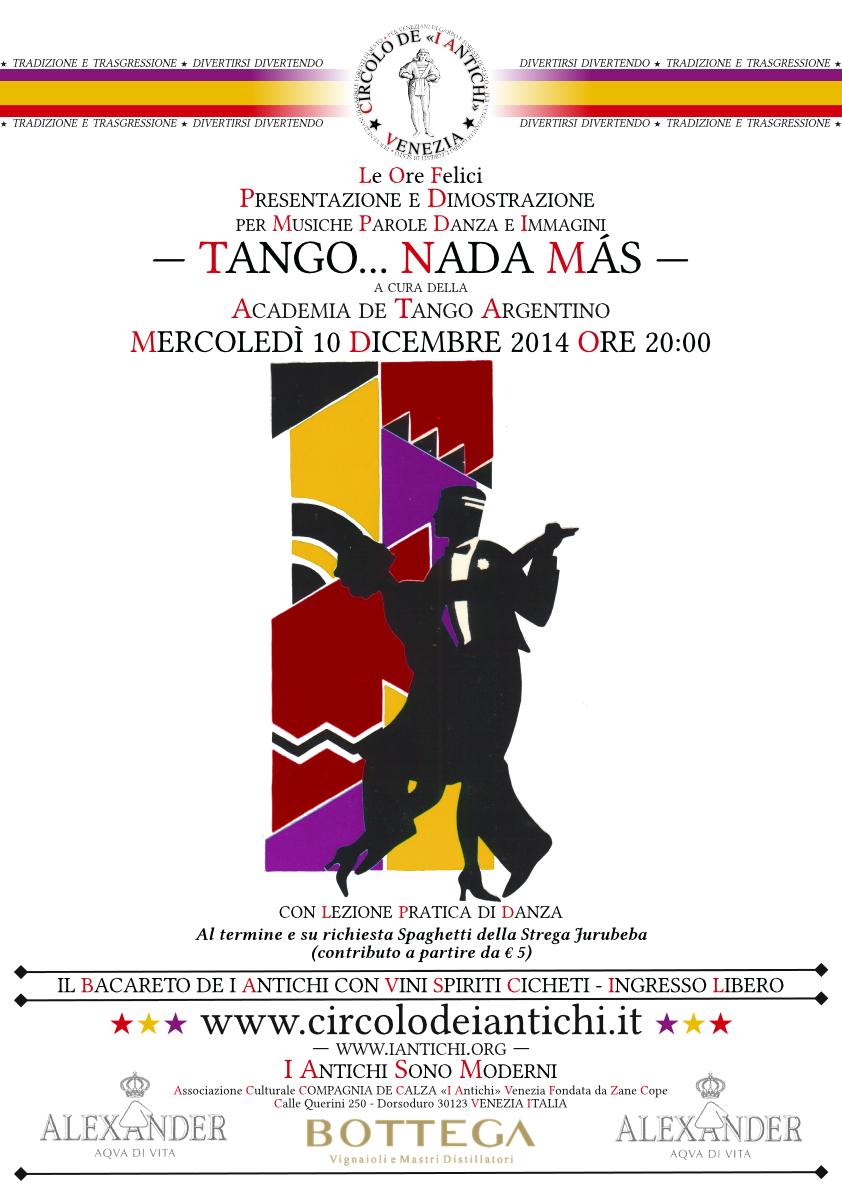 Circolo de I Antichi - Academia De Tango Argentino - Ore Felici: Tango... nada más - Locandina
