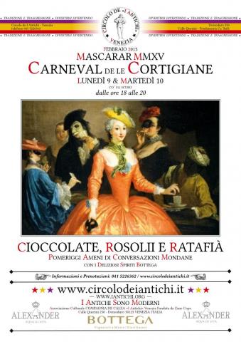 Circolo de I Antichi - Carnevale 2015 - Cioccolate, Rosolii e Ratafià - Pomeriggi Ameni di Conversazioni Mondane