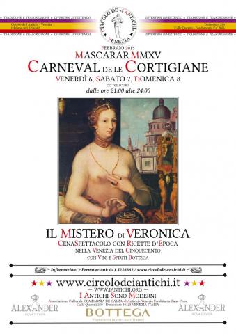 Circolo de I Antichi - Carnevale 2015 - Il Mistero Di Veronica - CenaSpettacolo con Ricette d’Epoca nella Venezia del Cinquecento
