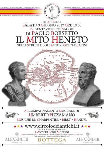 Paolo Borsetto - Il Mito Heneto negli scritti antichi - sabato 3 giugno 2017.