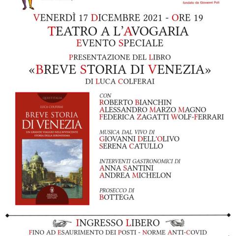 Venerdì 17 dicembre ore 19 - Teatro a l'Avogaria - Presentazione del libro "Breve storia di Venezia" di Luca Colferai